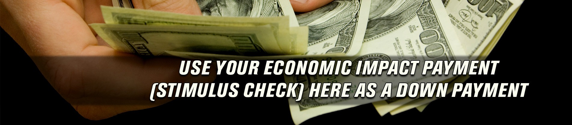 Use your Economic Impact Payment(Stimulus Check) here as a down payment